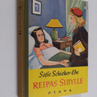 Sofie Schieker-Ebe : Reipas Sibylle : tyttöromaani - pikkukuva 1