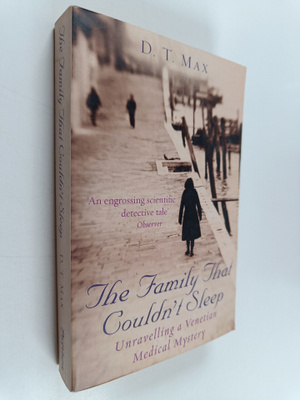 D. T. Max : The Family that Couldn't Sleep : Unravelling ...