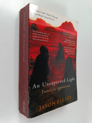 Jason Elliot : An Unexpected Light : travels in Afganistan