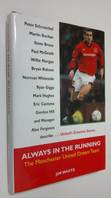 Jim White : Always in the running : The Manchester United...