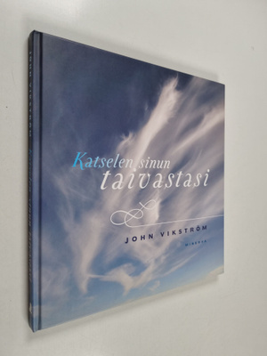 John Vikström : Katselen sinun taivastasi