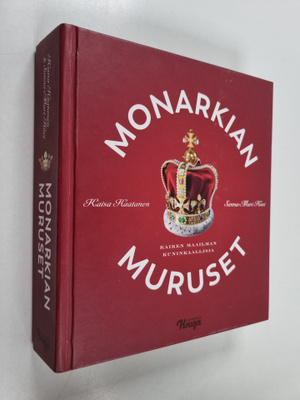 Kaisa Haatanen ym. : Monarkian muruset : kaiken maailman ...