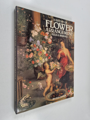 Julia S. Berrall : A History of Flower Arrangement