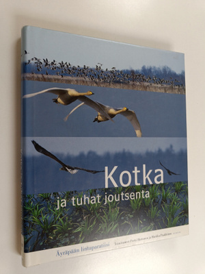 Pertti ym. (toim.) Huttunen : Kotka ja tuhat joutsenta : ...