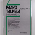 Paavo Talvela : Sotilaan elämä : muistelmat 1-2 - pikkukuva 2
