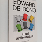 Edward De Bono : Kuusi ajatteluhattua - pikkukuva 1