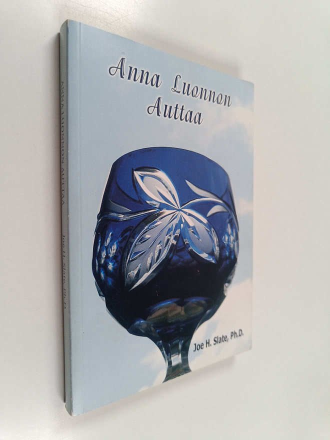 Joe H. Slate : Anna luonnon auttaa