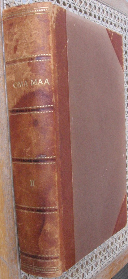 E. G. Palmen at al (t.): Oma maa 2. Wsoy 1908. 840 s.