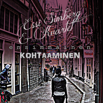 ESSI SIMBERG & KVARTET : Ensimmäinen kohtaaminen