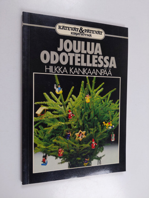 Hilkka Kankaanpää : Joulua odotellessa