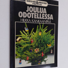 Hilkka Kankaanpää : Joulua odotellessa - pikkukuva 1