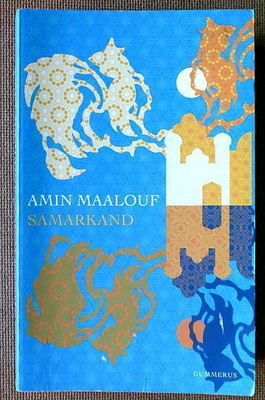 Amin Maalouf: Samarkand / Valon puutarhat