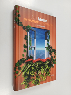 Åsa Molin : Sydämen täyskäännös : kirja toivosta