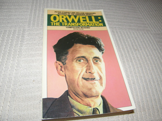 Stansky - Abrahams Orwell : the Trnasformation  -nid
