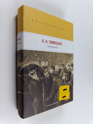 A. H. Tammsaare : Totuus ja oikeus 3 : Surmatulet