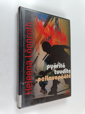 Heleena Lönnroth : Pyöritä tuudita pellavapäätä : jännity...