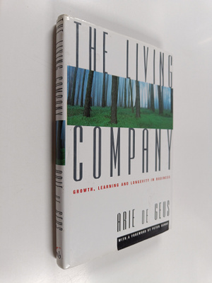 Arie de Geus : The living company : growth, learning and ...
