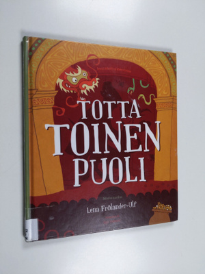 Lena Frölander-Ulf : Totta toinen puoli