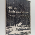 Tauno (toim.) Kalliokulju : Eräs kohtaaminen : novelliant... - pikkukuva 1