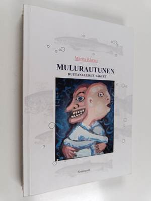 Marita Råman : Mulurautunen : Ruutanalliset säkeet (signe...
