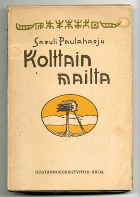 Samuli Paulaharju: Kolttain mailta (1.p., 1921)