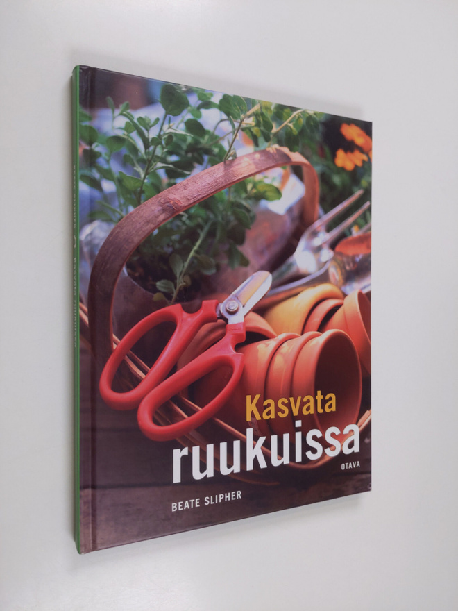 Beate Slipher : Kasvata ruukuissa