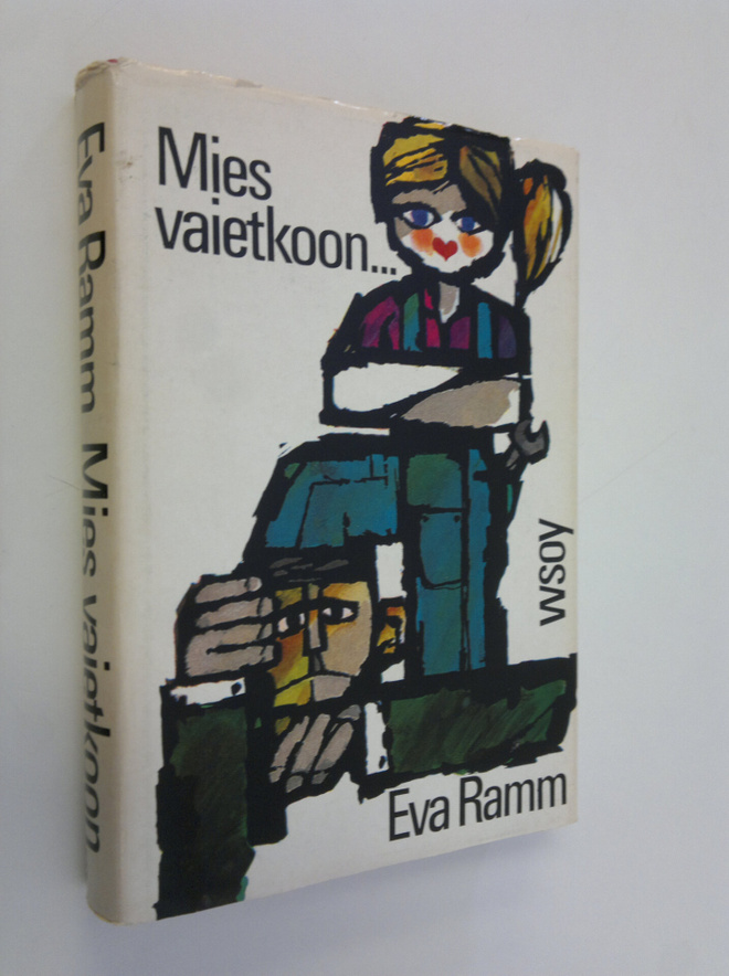 Eva Ramm : Mies vaietkoon