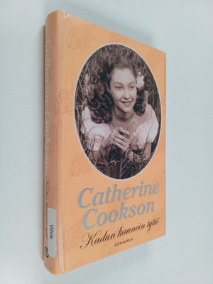 Catherine Cookson : Kadun kaunein tyttö
