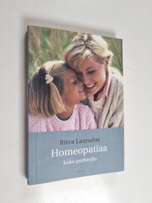 Ritva Lauraeus : Homeopatiaa koko perheelle