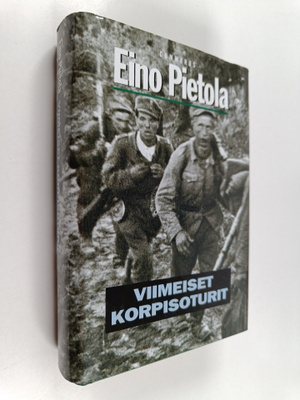 Eino Pietola : Viimeiset korpisoturit : Viimeinen reservi...