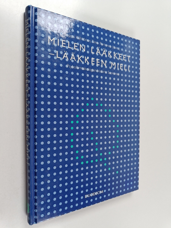 Mielen lääkkeet, lääkkeen mieli : psykofarmakologian hist...