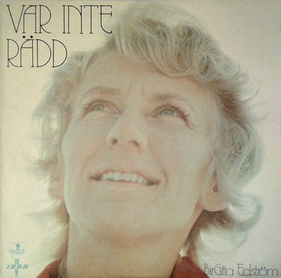 BirGitta Edström – Var Inte Rädd LP