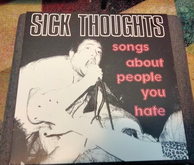 Sick Thoughts - Songs About People You Hate lp