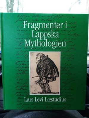 LAESTADIUS : FRAGMENTER I LAPPSKA MYTHOLOGIEN