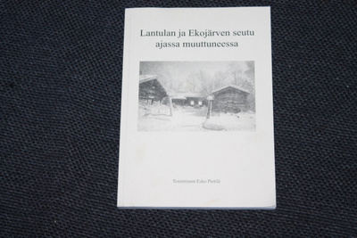 Lantulan ja Ekojärven seutu ajassa muuttuneessa