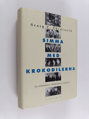 Georg C. Ehrnrooth : Simma med krokodilerna : en oliktänk...