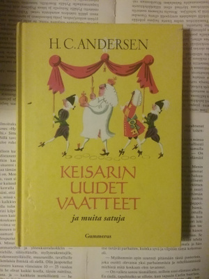 H.C. Andersen - Keisarin uudet vaatteet ja muita satuja