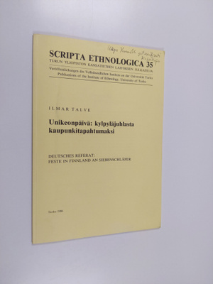 Ilmar Talve : Unikeonpäivä, kylpyläjuhlasta kaupunkitapah...
