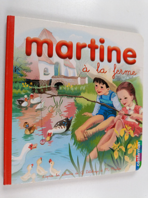Gilbert Delahaye ym. : Martine a la ferme