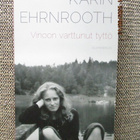 Karin Ehrnrooth VINOON VARTTUNUT TYTTÖ (Pokkari) - pikkukuva 1