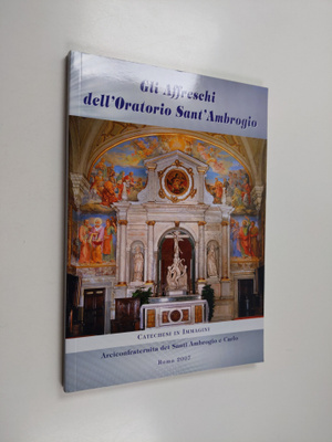 Arciconfraternita dei SS. Ambrogio e Carlo (Roma) : Gli a...