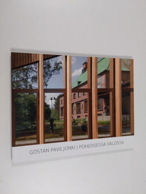 Göstan paviljonki : pohjoisessa valossa