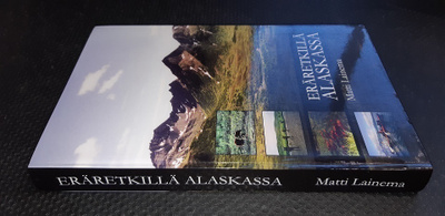 Matti Lainema : Eräretkillä Alaskassa