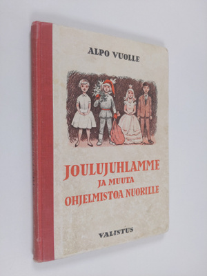 Alpo Vuolle : Joulujuhlamme ja muuta ohjelmistoa nuorille
