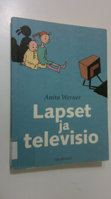 Anita Werner : Lapset ja televisio