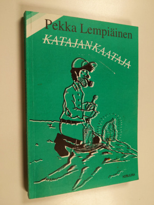Pekka Lempiäinen : Katajankaataja (signeerattu, tekijän o...