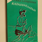 Pekka Lempiäinen : Katajankaataja (signeerattu, tekijän o... - pikkukuva 1