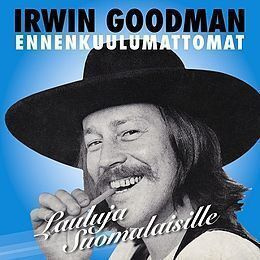 Irwin Goodman Ennenkuulumattomat