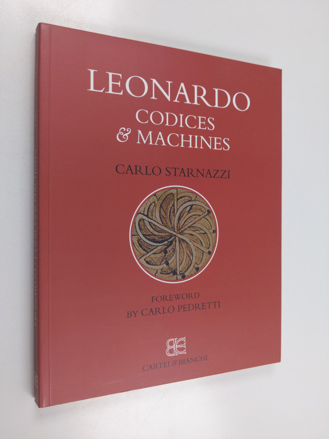 Carlo Starnazzi : Leonardo. Codici E Macchine. Ediz. Inglese