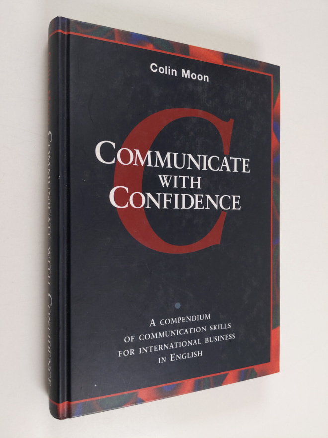 Colin Moon : Communicate with confidence : a compendium o...